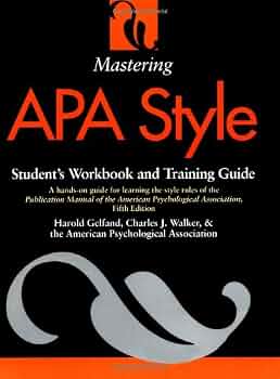MASTERING APA STYLE : STUDENT'S WORKBOOK AND TRAINING GUIDE