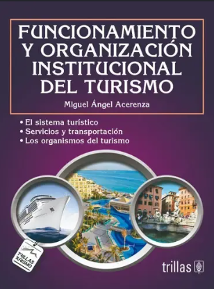 FUNCIONAMIENTO Y ORGANIZACION INSTITUCIONAL DEL TURISMO