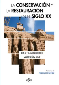 LA CONSERVACION Y LA RESTAURACION EN EL SIGLO XX