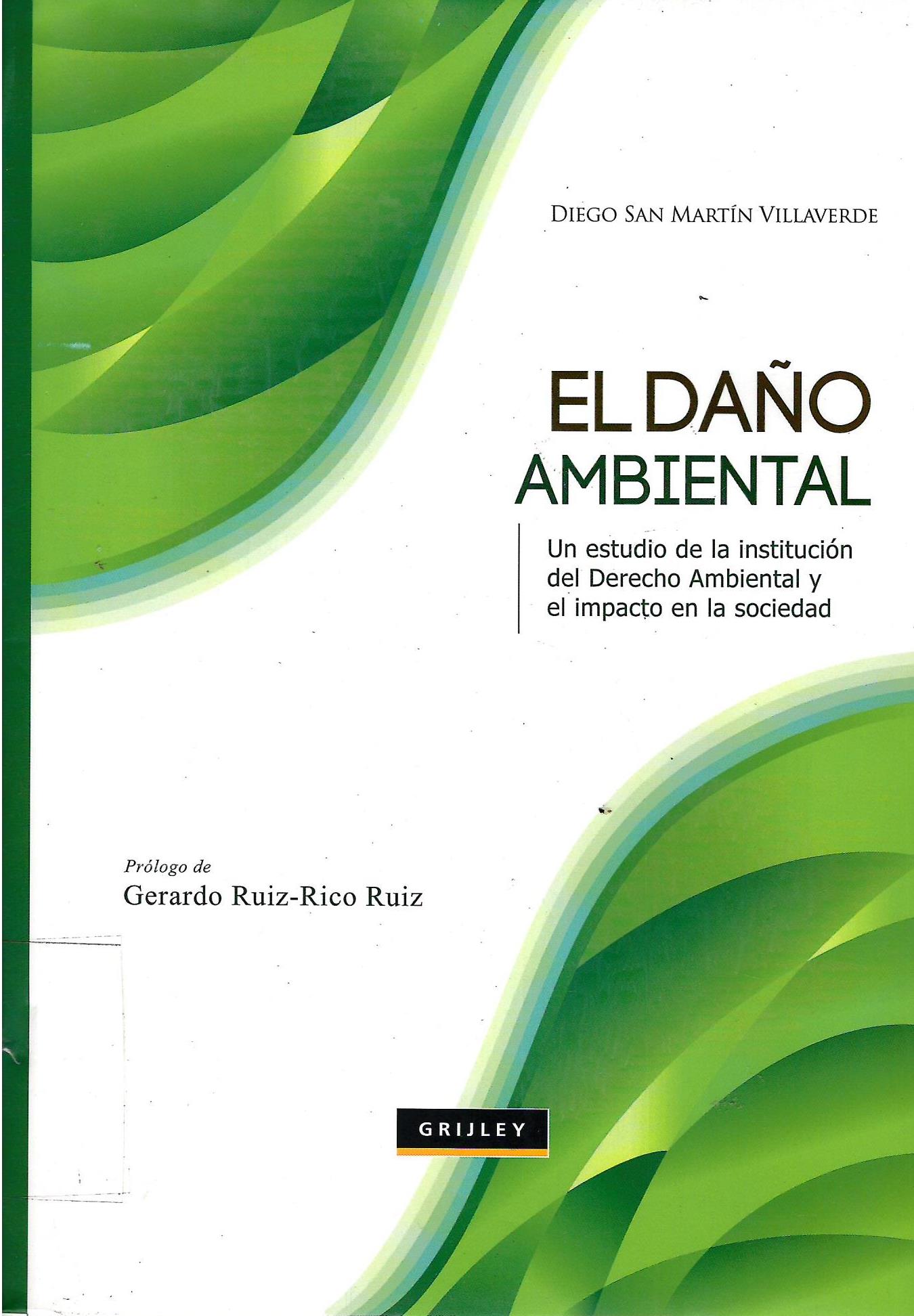 EL DAÑO AMBIENTAL UN ESTUDIO DE LA INSTITUCION DEL DERECHO AMBIENTAL Y EL IMPACTO EN LA SOCIEDAD