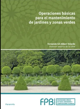 OPERACIONES BASICAS PARA EL MANTENIMIENTO DE JARDINES Y ZONAS VERDES