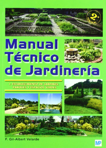 MANUAL TECNICO DE JARDINERIA I ESTABLECIMIENTO DE JARDINES, PARQUES Y ESPACIOS