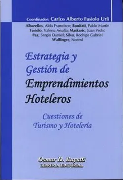 ESTRATEGIA Y GESTION DE EMPRENDIMIENTOS HOTELEROS. CUESTIONES DE TURISMO