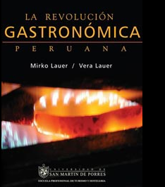LA REVOLUCION GASTRONOMICA PERUANA