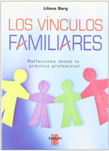 LOS VINCULOS FAMILIARES: REFLEXIONES DESDE LA PRACTICA PROFESIONAL