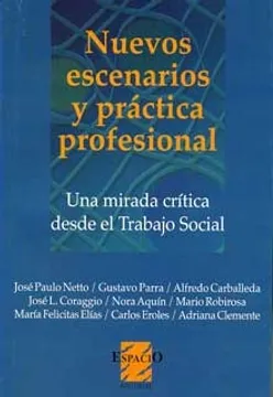 NUEVOS ESCENARIOS Y PRACTICA PROFESIONAL: UNA MIRADA CRITICA DESDE EL TRABAJO SOCIAL