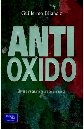 ANTIOXIDO: CLAVES PARA CREAR EL FUTURO DE LA EMPRESA