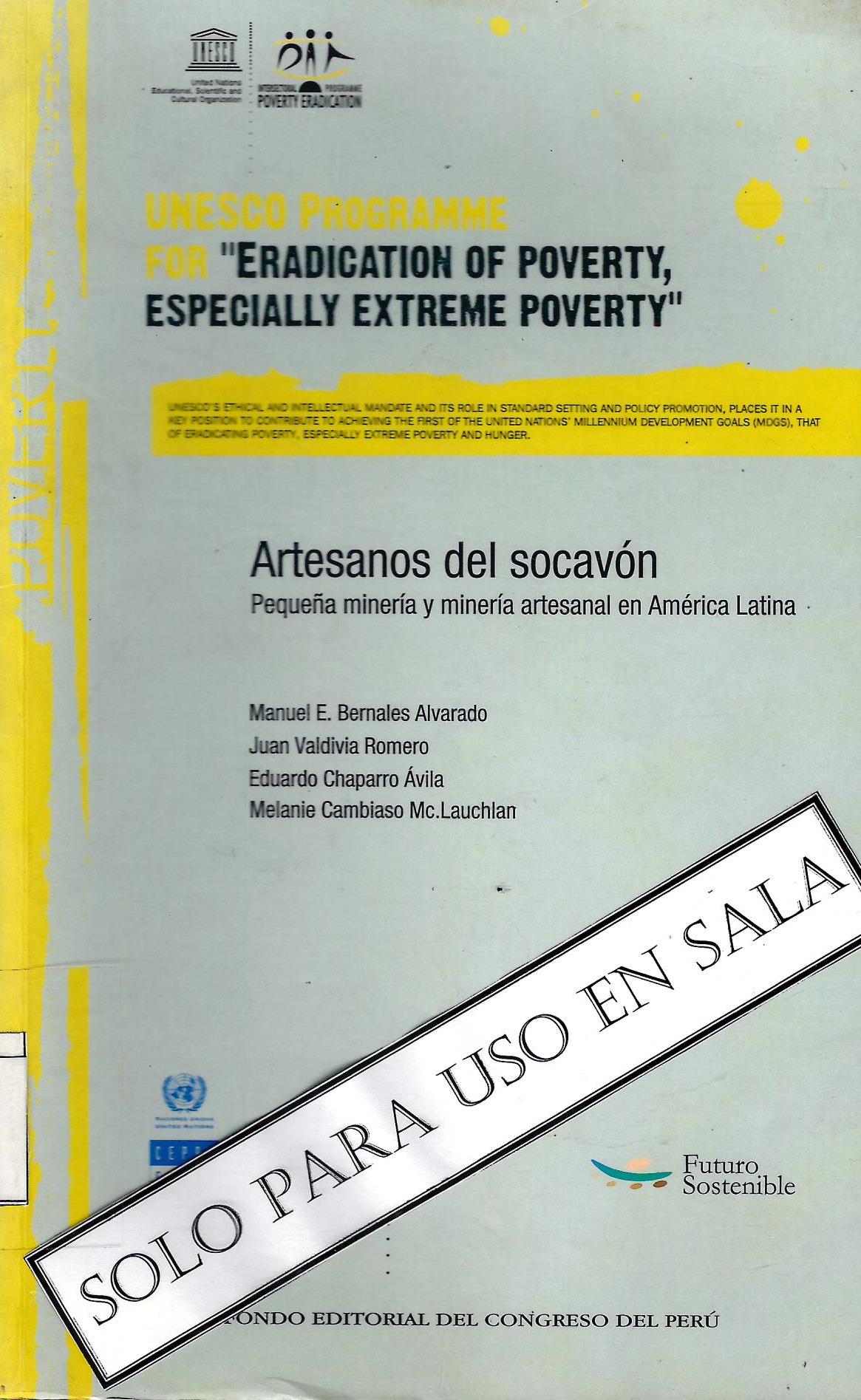 ARTESANOS DEL SOCAVON PEQUEÑA MINERIA ARTESANAL EN AMERICA LATINA