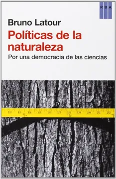 POLITICAS DE LA NATURALEZA: POR UNA DEMOCRACIA DE LAS CIENCIAS