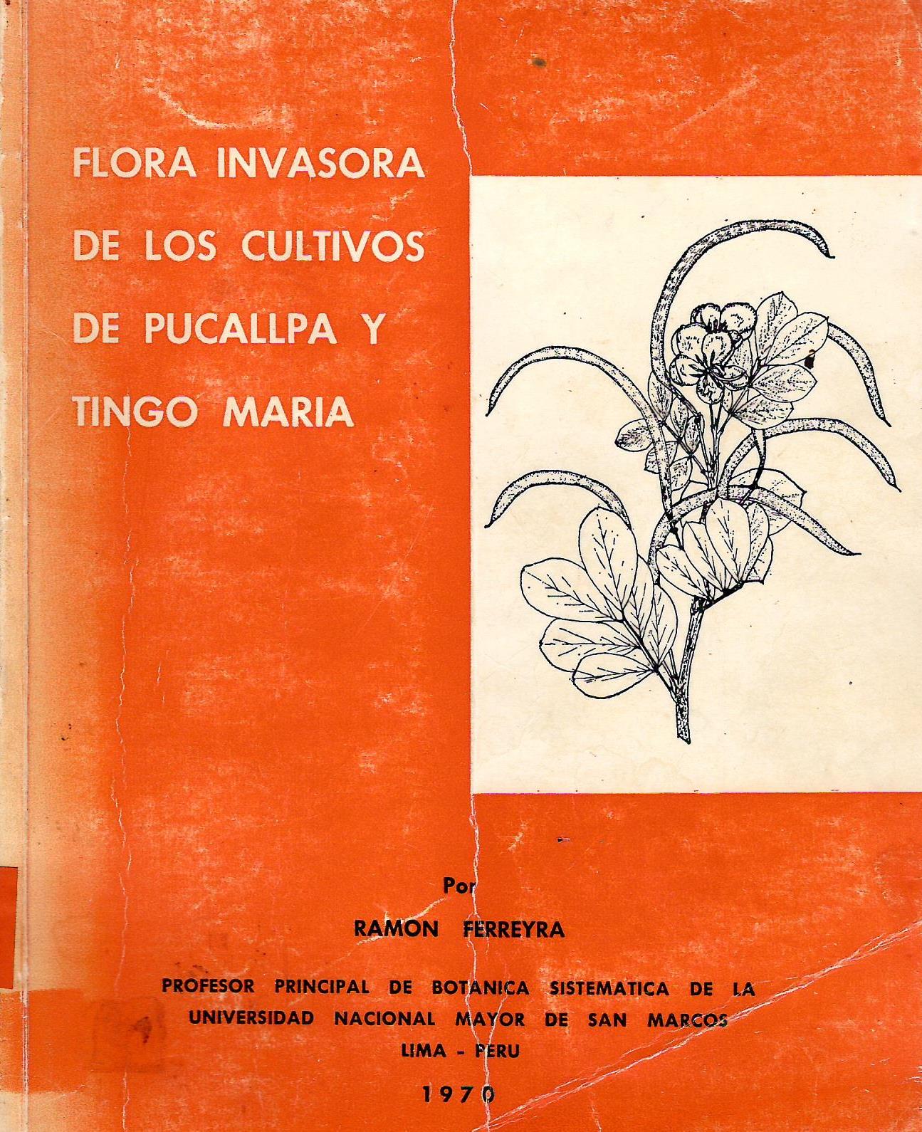 FLORA INVASORA DE LOS CULTIVOS DE PUCALLPA Y TINGO MARIA