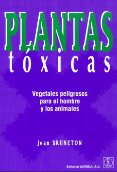 PLANTAS TOXICAS VEGETALES PELIGROSOS PARA EL HOMBRE Y LOS ANIMALES