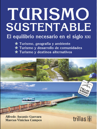 TURISMO SUSTENTABLE. EL EQUILIBRIO NECESARIO EN EL SIGLO XXI