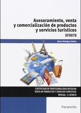ASESORAMIENTO VENTA Y COMERCIALIZACION DE PRODUCTOS Y SERVICIOS TURISTICOS UF0078