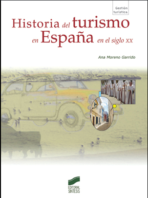 HISTORIA DEL TURISMO EN ESPAÑA EN EL SIGLO XX