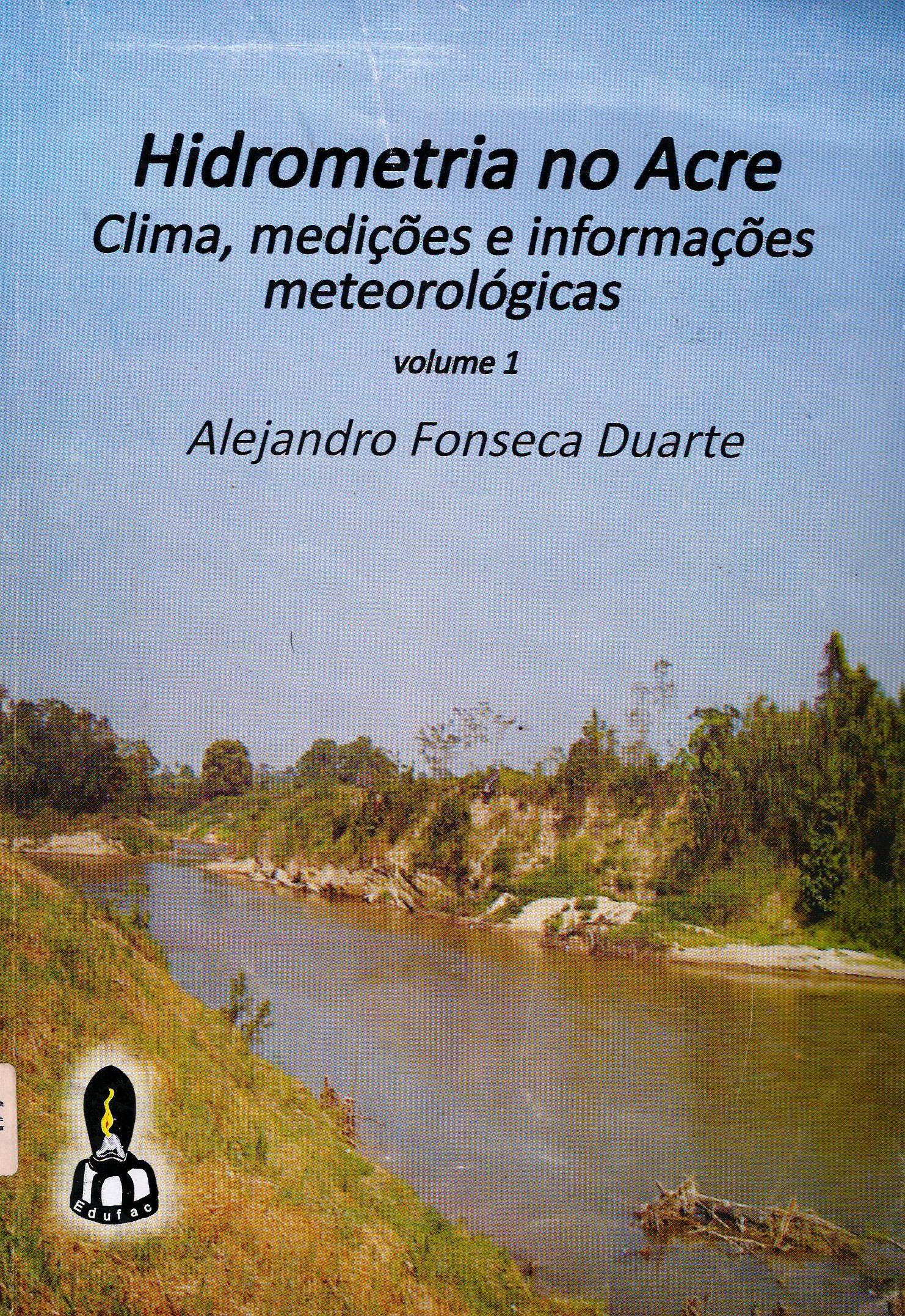 HIDROMETRIA NO ACRE, CLIMA, MEDIÇÔES E INFORMAÇÔES METEOROLOGICAS