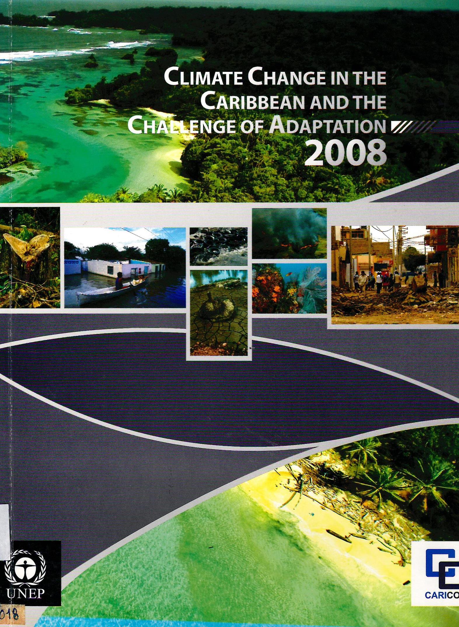 CLIMATE CHANGE IN THE CARIBBEAN AND THE CHALLENGE OF ADAPTATION 2008