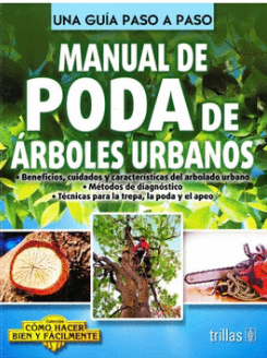 MANUAL DE PODA DE ARBOLES URBANOS  UNA GUIA PASO A PASO