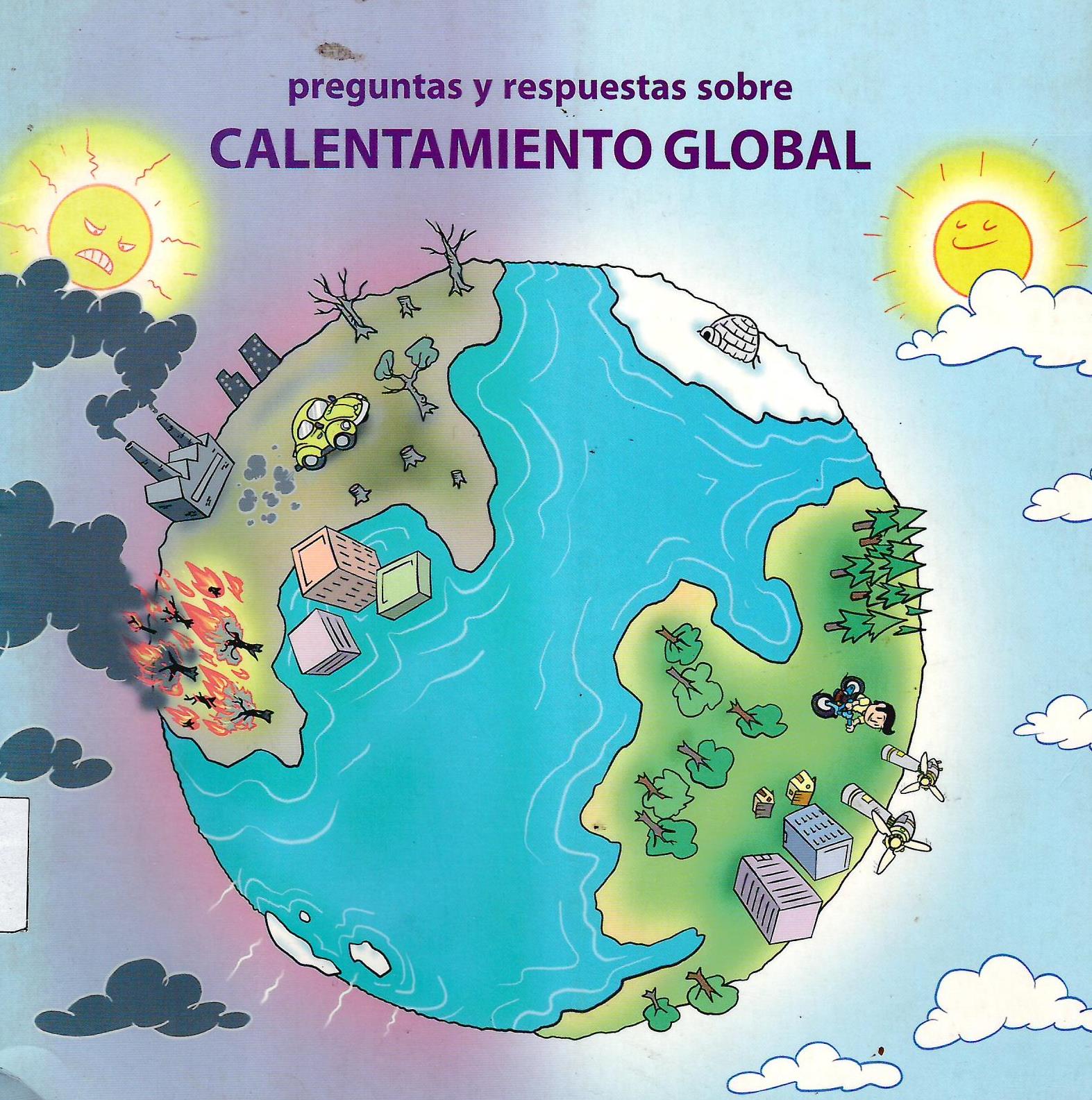 PREGUNTAS Y RESPUESTAS SOBRE CALENTAMIENTO GLOBAL