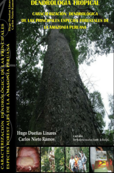 DENDROLOGIA TROPICAL: CARACTERIZACION DENDROLOGICA DE LAS PRINCIPALES ESPECIES FORESTALES DE LA AMAZONIA PERUANA