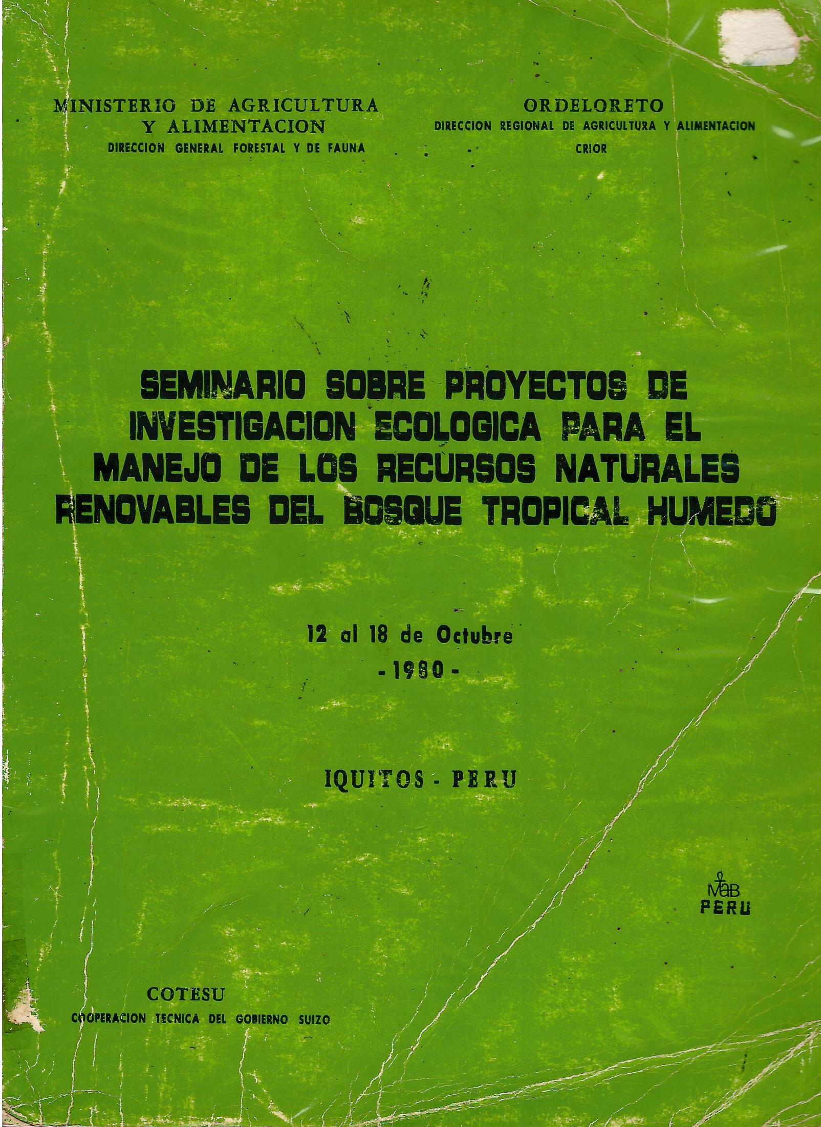 SEMINARIO SOBRE INVESTIGACIÓN ECOLOGICA PARA EL MANEJO DE LOS RECURSOS NATURALES RENOVABLES DEL BOSQUE TROPICAL HUMEDO