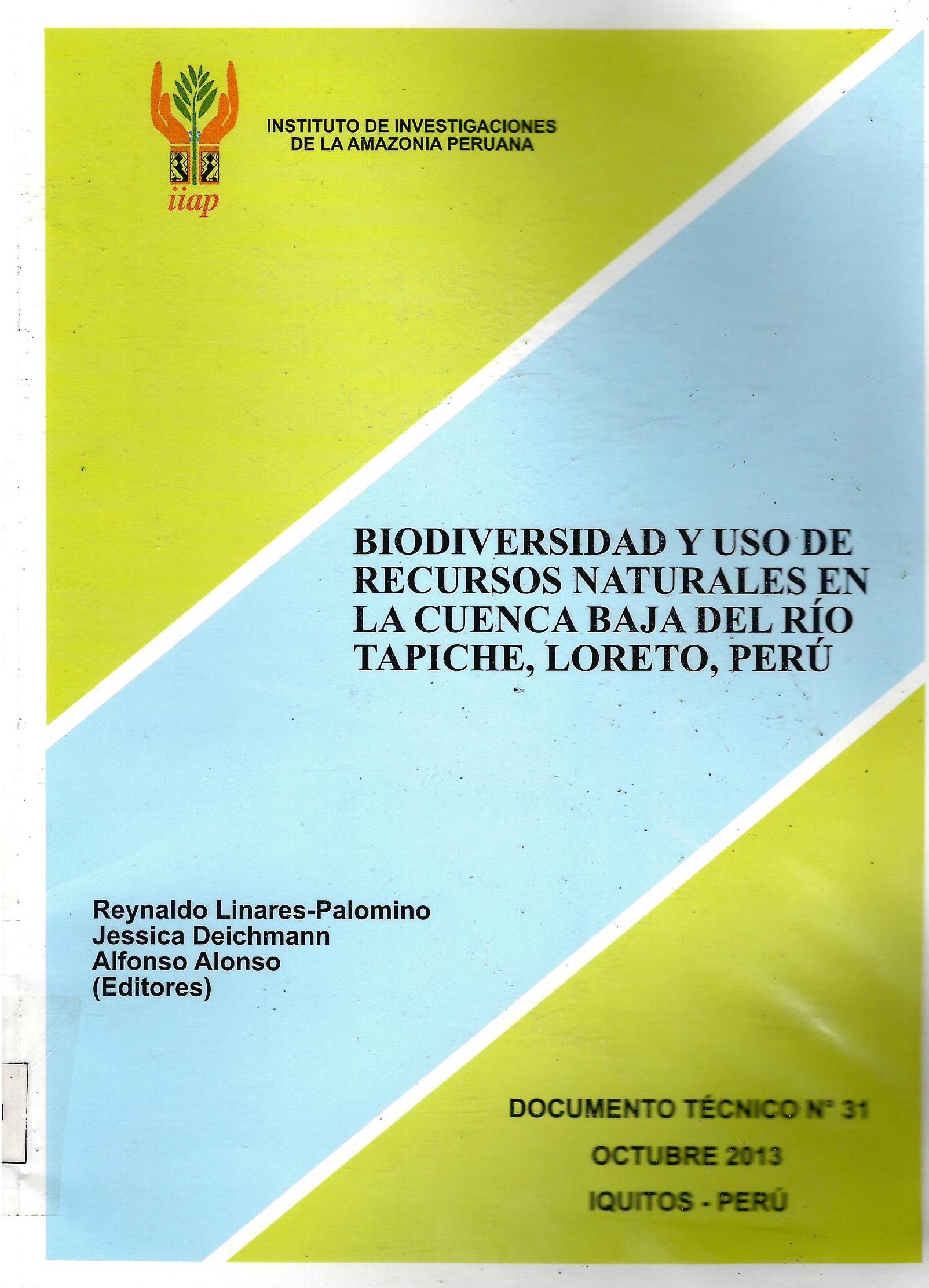 BIODIVERSIDAD Y USO DE RECURSOS NATURALES EN LA CUENCA BAJO DEL RIO TAPICHE LORETO PERÚ