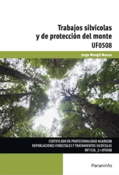 TRABAJOS SELVICOLAS Y DE PROTECCION DEL MONTE UF0508