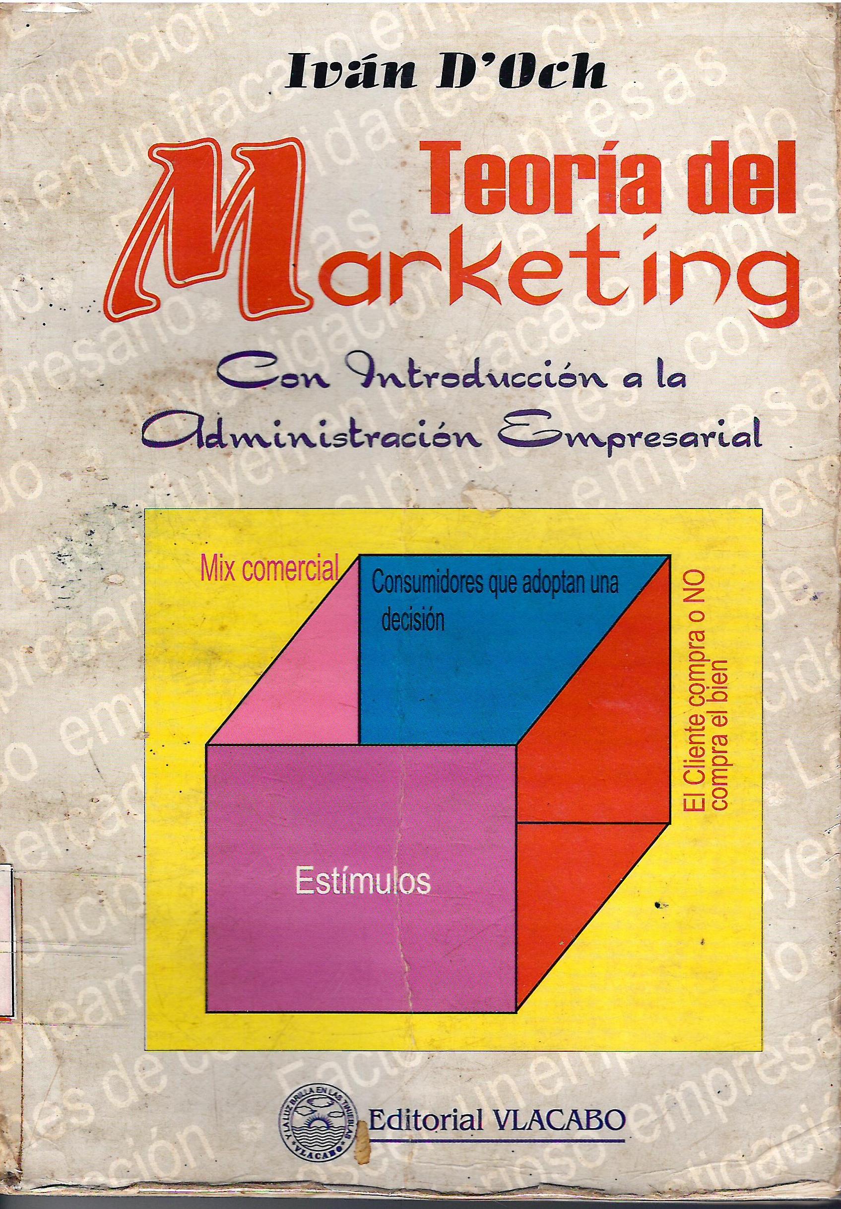 TEORIA DEL MARKETING CON INTRODUCCION A LA ADMINISTRACION EMPRESARIAL