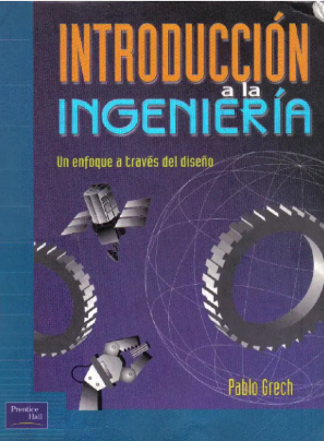 INTRODUCCION A LA INGENIERIA UN ENFOQUE A TRAVES DEL DISEÑO