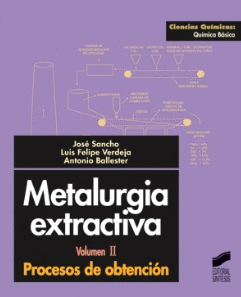 METALURGIA EXTRACTIVA PROCESOS DE OBTENCION VOL II