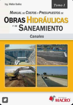 MANUAL DE COSTOS Y PRESUPUESTOS DE OBRAS HIDRAULICAS Y DE SANEAMINETO CANALES