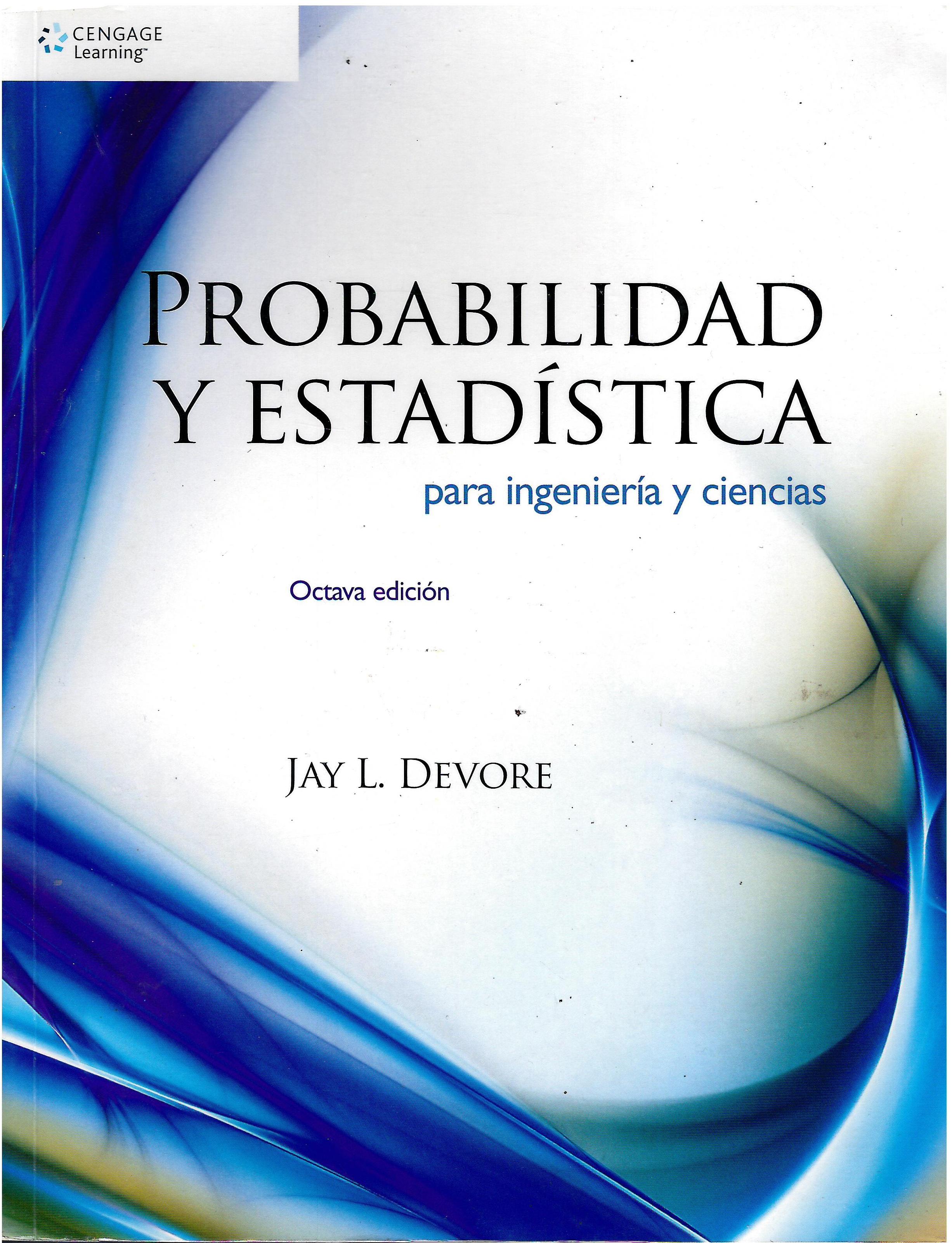 PROBABILIDAD Y ESTADISTICA PARA INGENIERIA Y CIENCIAS