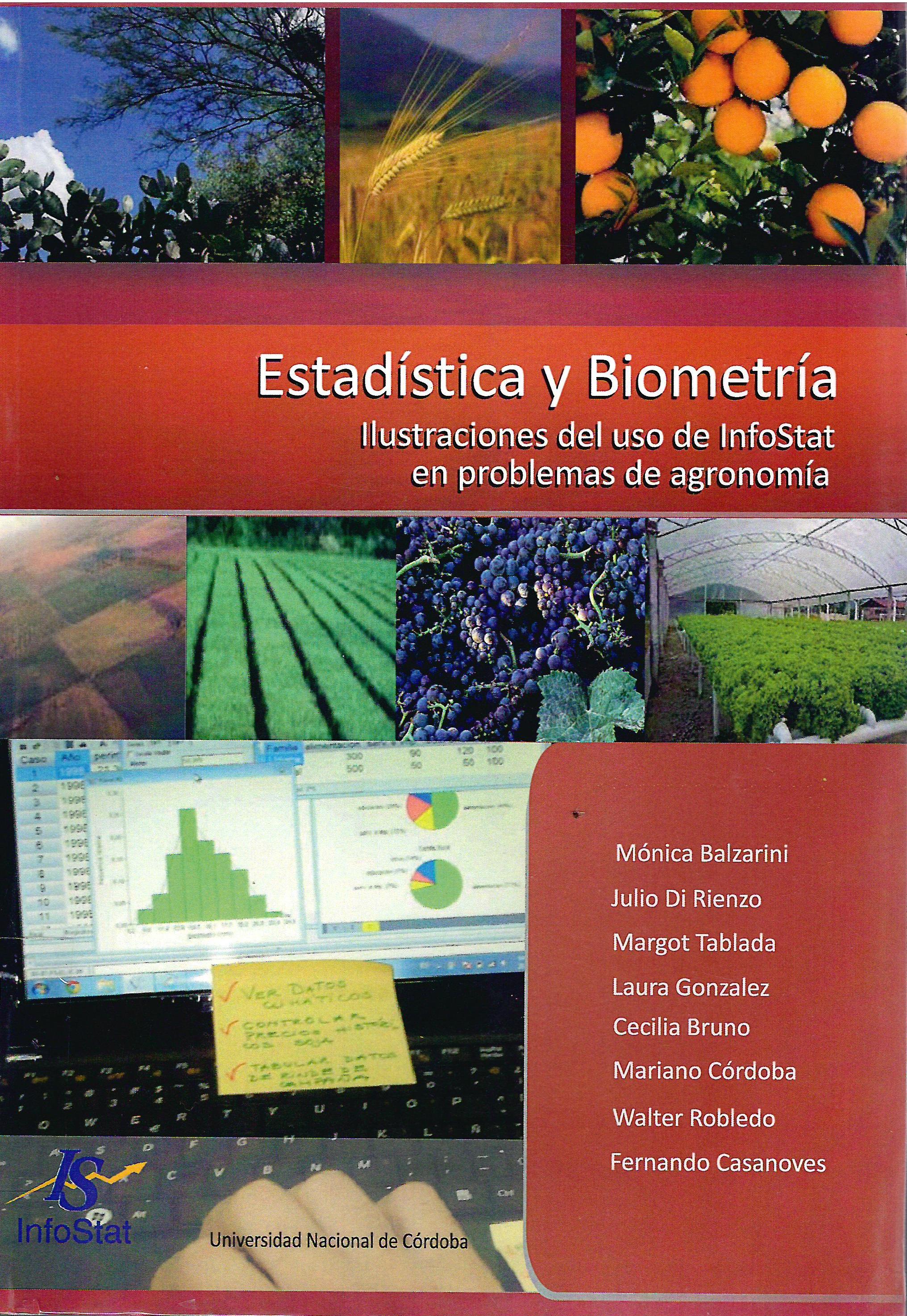 ESTADISTICA Y BIOMETRIA  ILUSTRACIONES DEL USO DE INFOSTAT EN PROBLEMAS DE AGRONOMIA