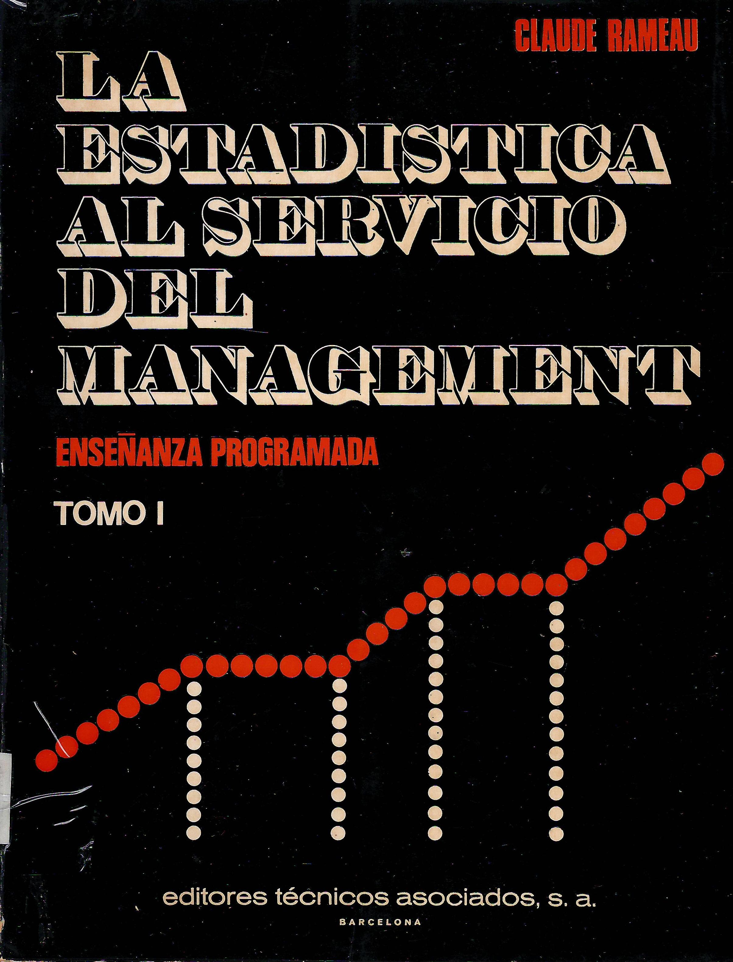 LA ESTADISTICA AL SERVICIO DEL MANAGEMENT  TOMO I