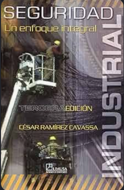 SEGURIDAD INDUSTRIAL UN ENFOQUE INTEGRAL