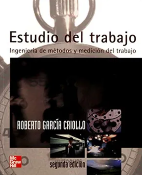 ESTUDIO DEL TRABAJO INGENIERIA DE METODOS Y MEDICION DEL TRABAJO