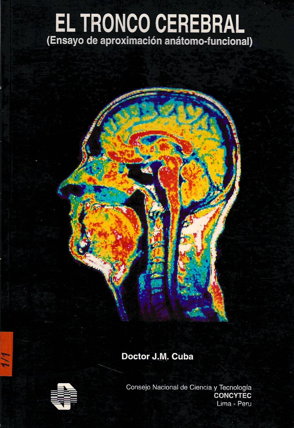 EL TRONCO CEREBRAL ENSAYO DE APROXIMACION ANATOMO FUNCIONAL