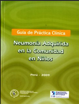 GUIA DE PRACTICA CLINICA: NEUMONIA ADQUIRIDA EN LA COMUNIDAD EN NIÑOS