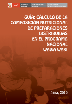 GUIA CALCULO DE LA COMPOSICION NUTRICIONAL DE PREPARACIONES DISTRIBUIDAS EN EL PROGRAMA NACIONAL WAWA WASI