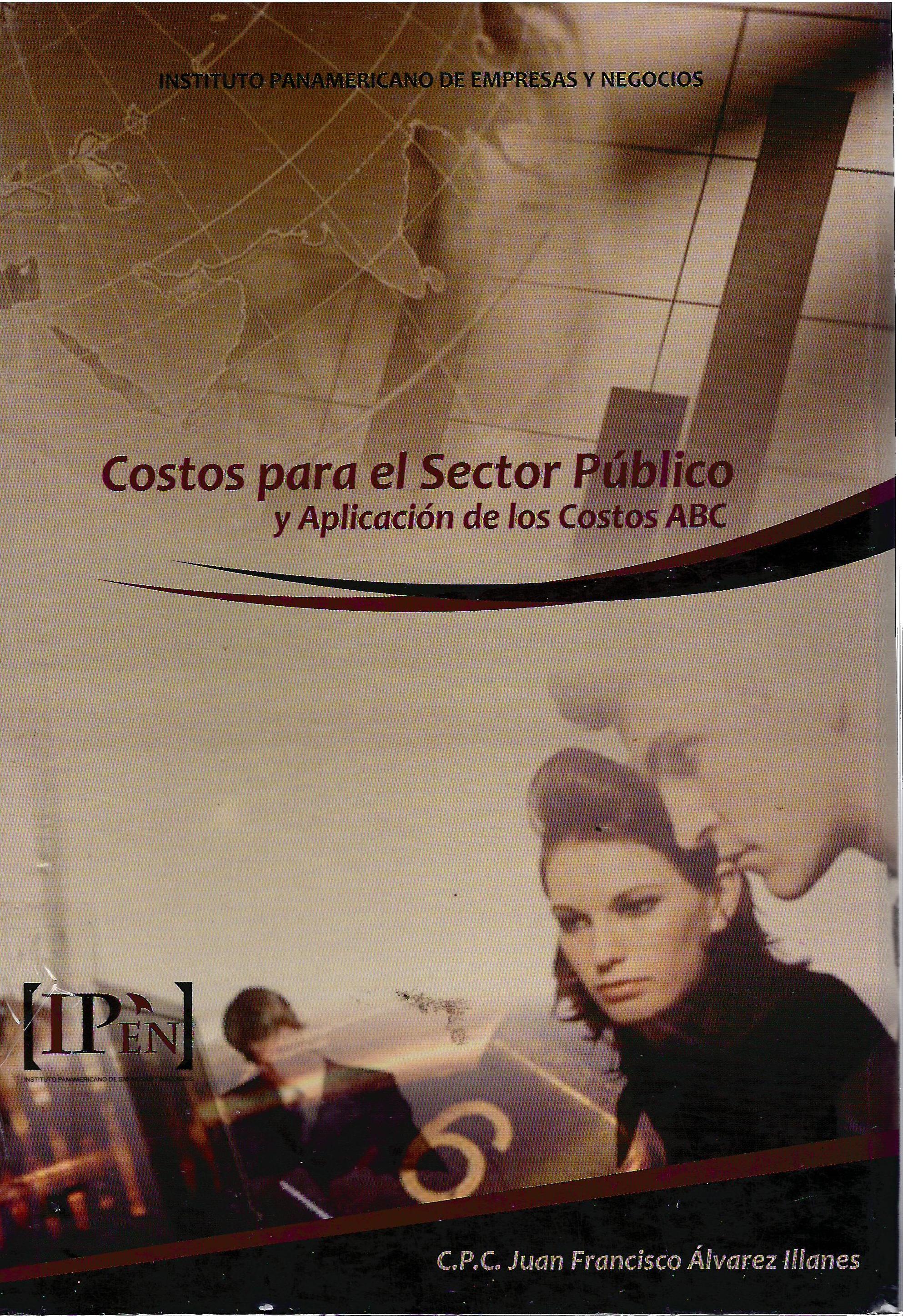 COSTOS PARA EL SECTOR PUBLICO Y LA APLICACIÓN DE LOS COSTOS ABC