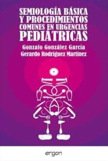 SEMIOLOGIA BASICA Y PROCEDIMIENTOS COMUNES EN URGENCIAS PEDIATRICAS