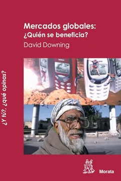 MERCADOS GLOBALES: ¿QUIEN SE BENEFICIA?