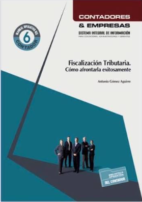 FISCALIZACION TRIBUTARIA: COMO AFRONTARLA EXITOSAMENTE