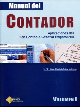 MANUAL DEL CONTADOR APLICACIONES DEL PLAN CONTABLE GENERAL EMPRESAL VOLUMEN I
