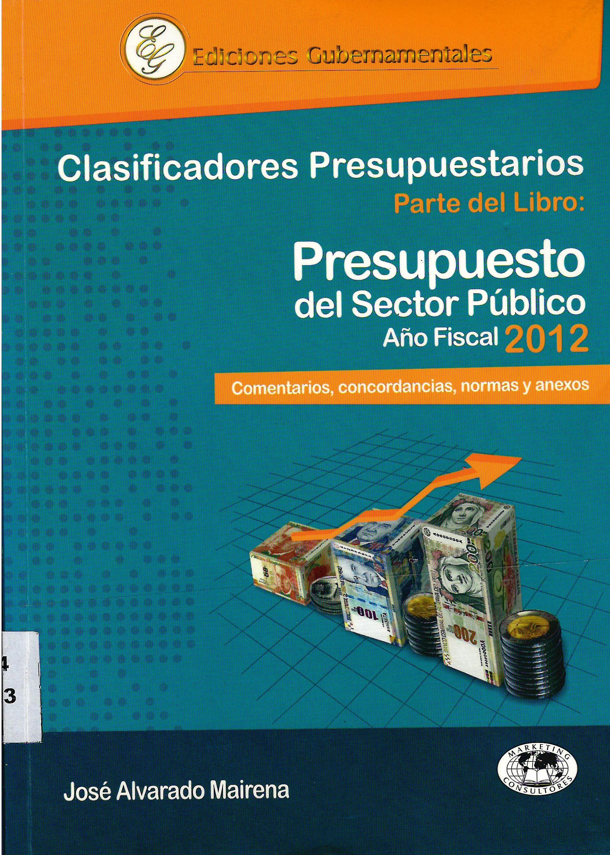 CLASIFICADORES PRESUPUESTARIOS. PARTE DEL LIBRO: PRESUPUESTO DEL SECTOR PUBLICO AÑO FISCAL 2012