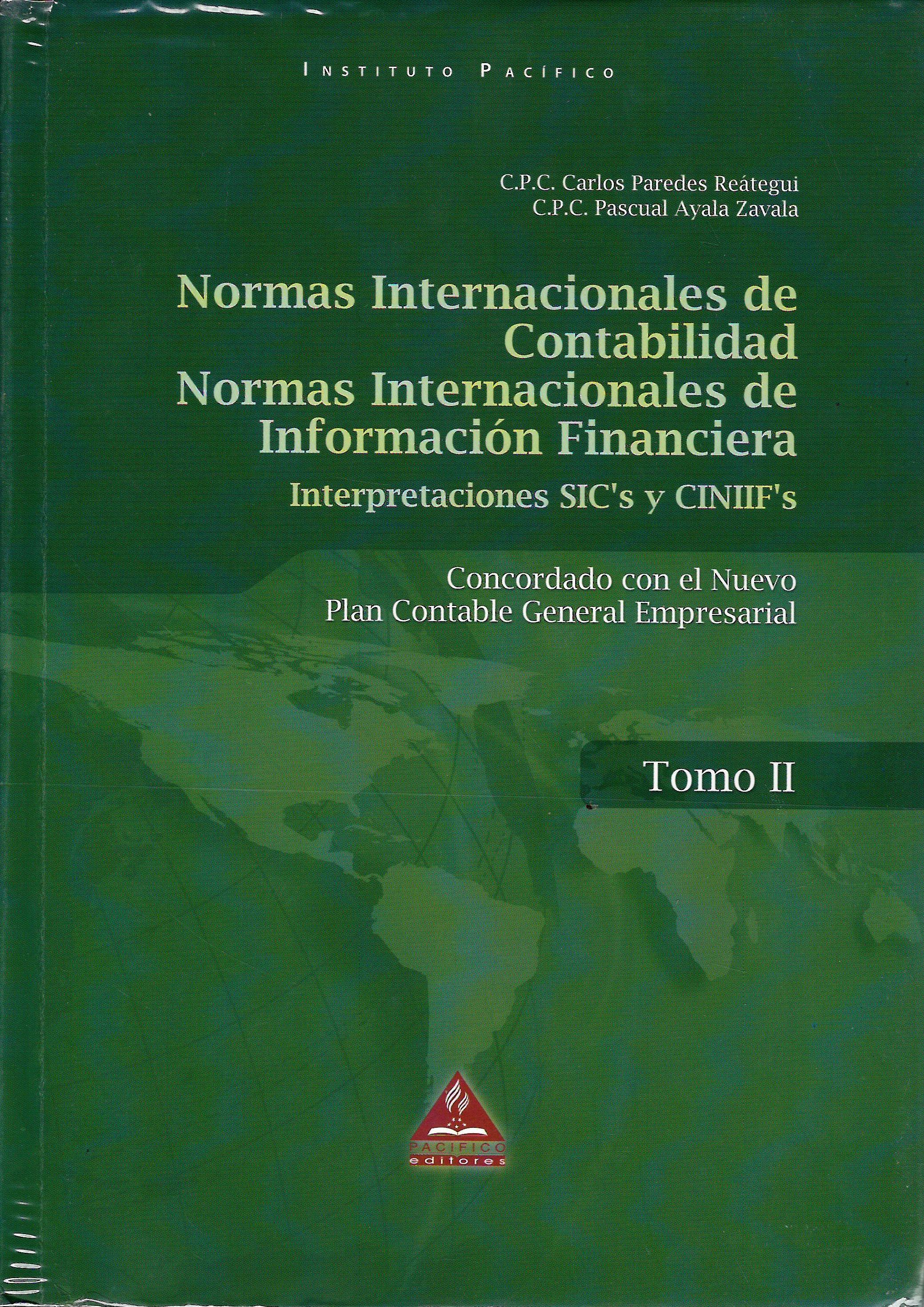 NORMAS INTERNACIONALES DE CONTABILIDAD NORMAS INTERNACIONALES DE INFORMACION FINANCIERA INTERPRETACIONES SIC'S Y CINIIF'S TOMO II