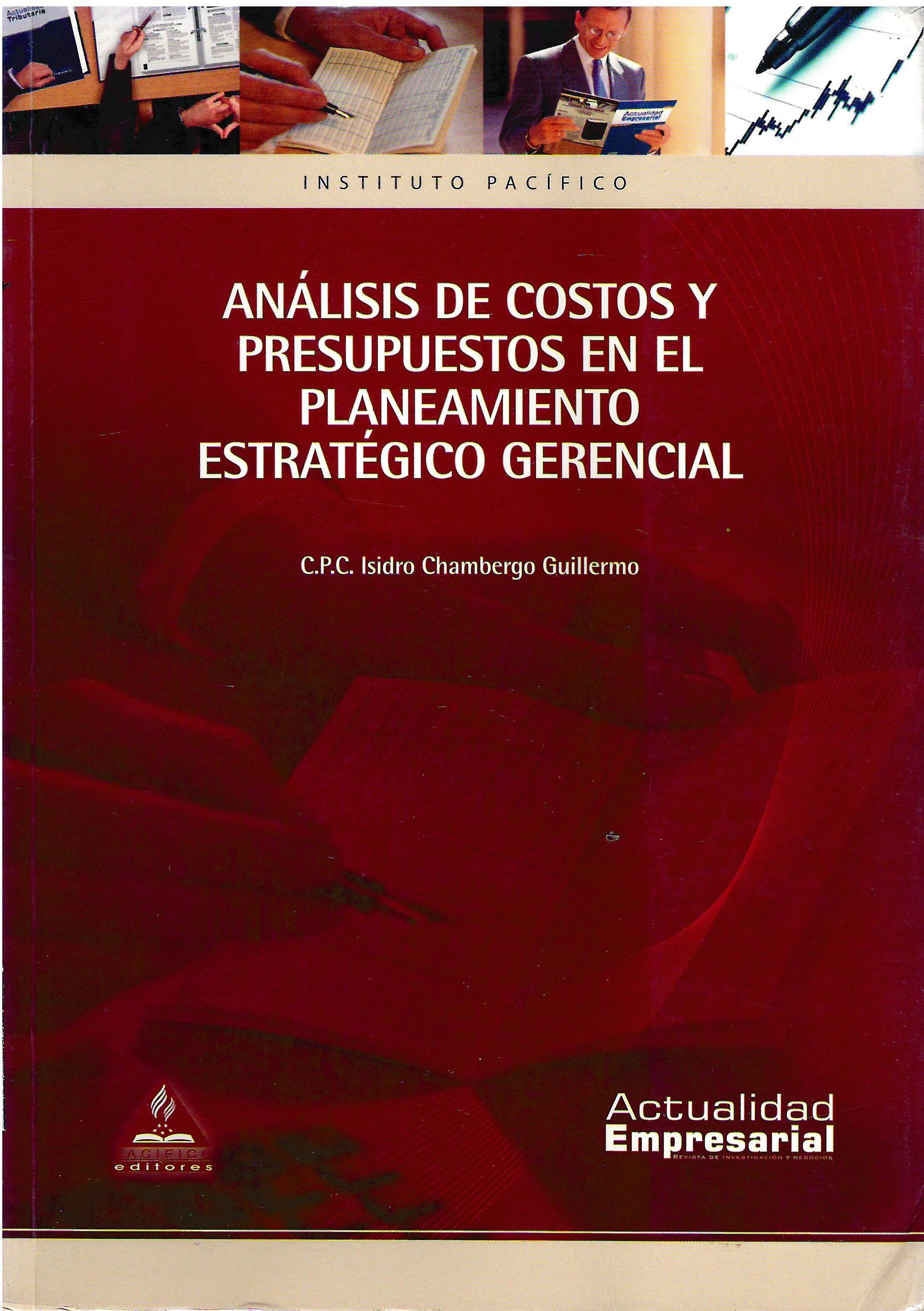 ANALISIS DE COSTOS Y PRESUPUESTOS EN EL PLANEAMIENTO ESTRATEGICO GERENCIAL