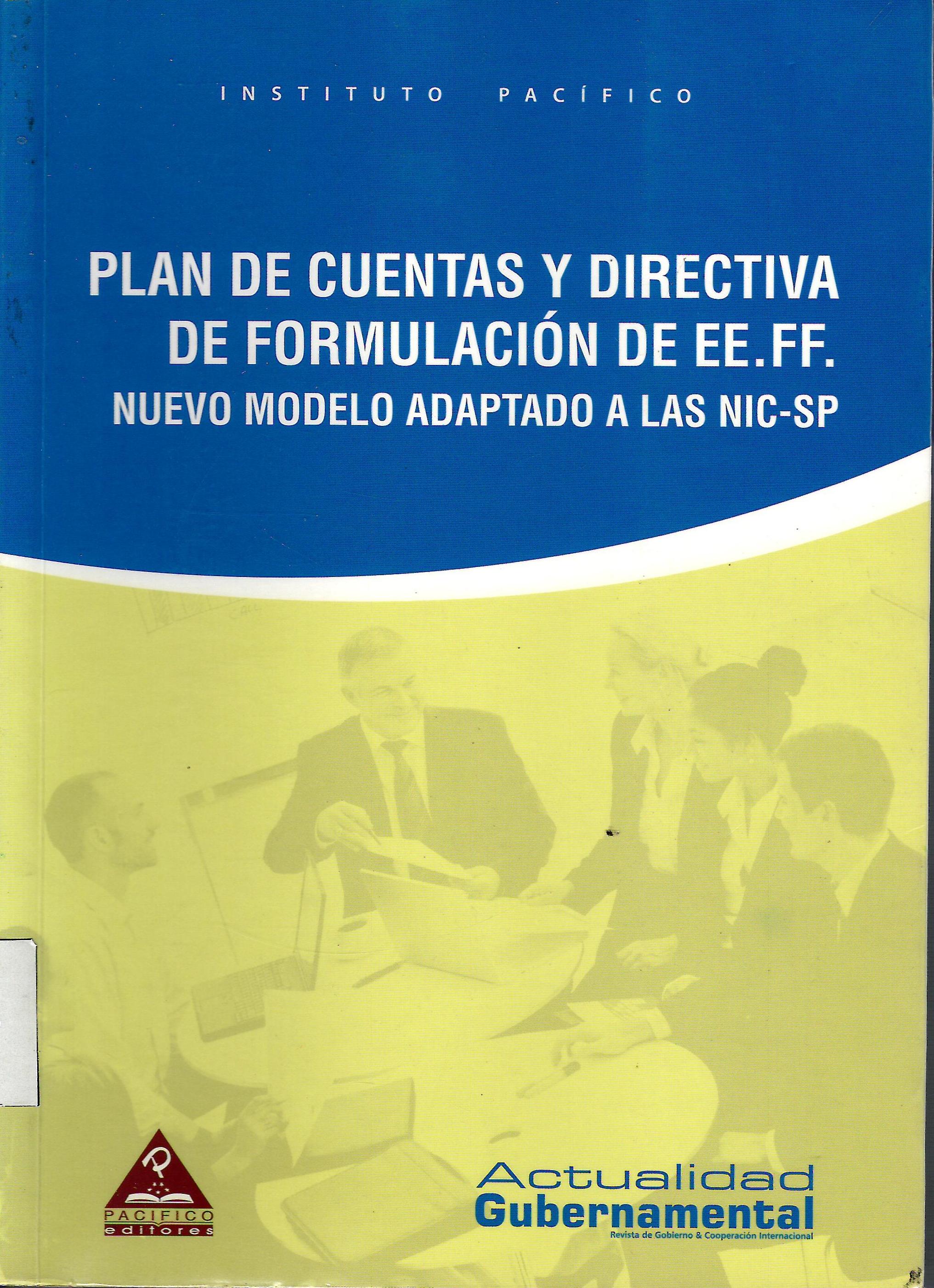 PLAN DE CUENTAS Y DIRECTIVA DE FORULACION DE EE.FF.: NUEVO MODELO ADAPTADO A LAS NIC-SP