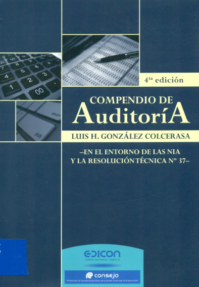 COMPENDIO DE AUDITORIA. EN EL ENTORNO NIA Y LA RESOLUCION TECNICA N° 37