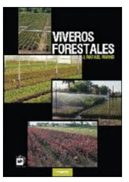 VIVEROS FORESTALES. MANUAL DE CULTIVO Y PROYECTOS