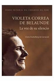 VIOLETA CORREA DE BELAUNDE LA VOZ DE SU SILENCIO